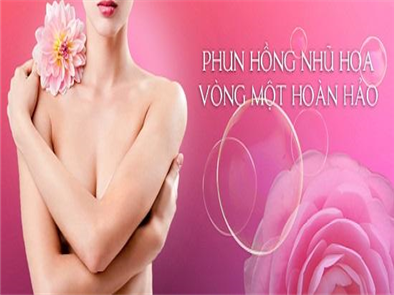 Phun hồng nhũ hoa ở Hải Dương, địa chỉ nào uy tín mà bạn nên lựa chọn?